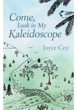 Come, Look in My Kaleidoscope