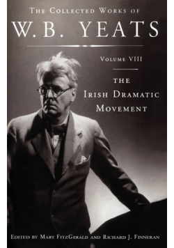 The Collected Works of W.B. Yeats Volume VIII