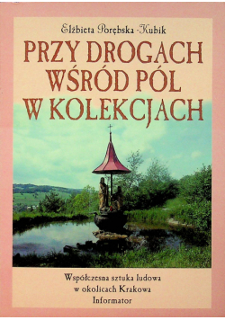 Przy drogach wśród pól w kolekcjach