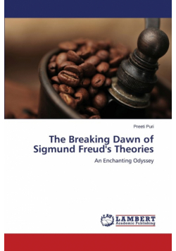 The Breaking Dawn of Sigmund Freud's Theories
