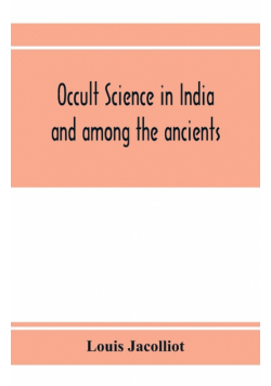 Occult science in India and among the ancients