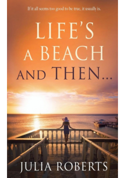 Life's a Beach and Then...