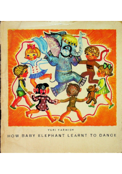 How baby elephant learnt to dance