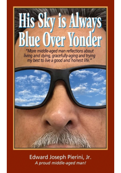 His Sky is Always Blue Over Yonder