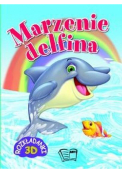 Rozkładanki 3D. Marzenie delfina