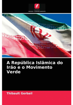 A República Islâmica do Irão e o Movimento Verde