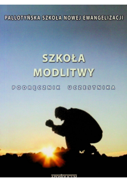 Szkoła modlitwy podręcznik uczestnika