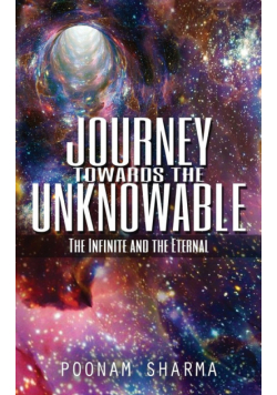 Journey Towards the Unknowable