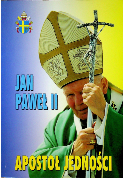 Jan Paweł II Apostoł jedności