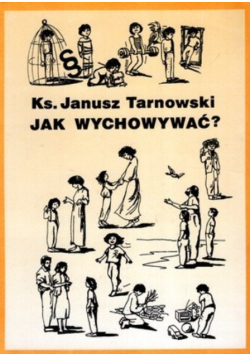 Jak wychowywać dedykacja autora