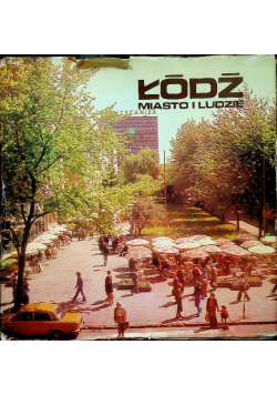 Łódź Miasto i ludzie
