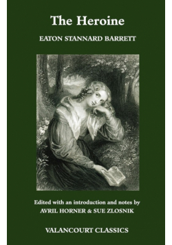 The Heroine, Or, Adventures of a Fair Romance Reader