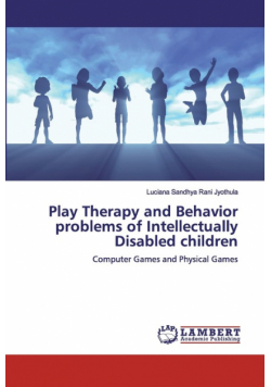 Play Therapy and Behavior problems of Intellectually Disabled children