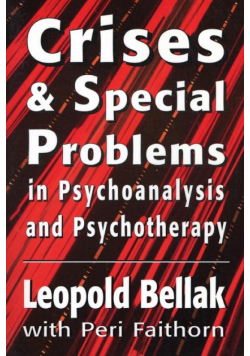 Crises & Special Problems in Psychoanalysis & Psychotherapy. (The Master Work Series)