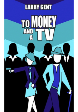 To Money and a TV