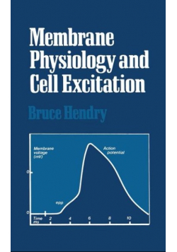 Membrane physiology and cell excitation