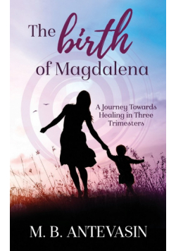 The Birth of Magdalena
