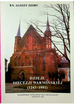 Dzieje diecezji warmińskiej od 1243 do 1991