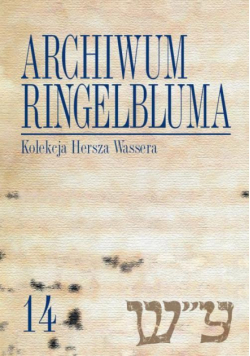 Archiwum Ringelbluma. Konspiracyjne Archiwum Getta Warszawy. Tom 14, Kolekcja Hersza Wassera