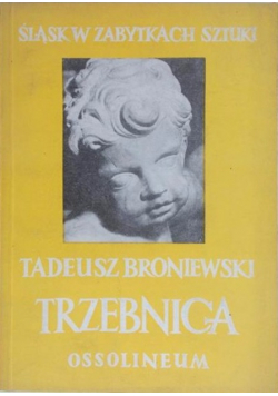 Śląsk w zabytkach sztuki Trzebnica
