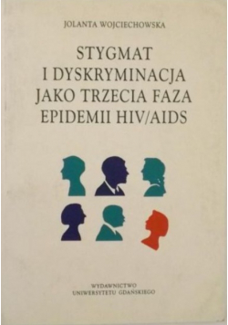 Stygmat i dyskryminacja jako trzecia faza epidemii HIV / AIDS
