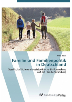 Familie und Familienpolitik in Deutschland