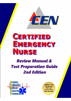 Certified Emergency Nurse Review Manual & Test Preparation Guide 2nd Edition