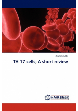 TH 17 cells; A short review