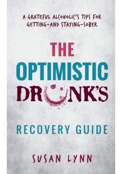 The Optimistic Drunk's Recovery Guide