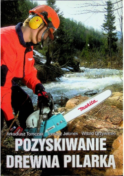Pozyskiwanie drewna pilarką