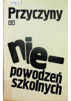 Przyczyny niepowodzeń szkolnych