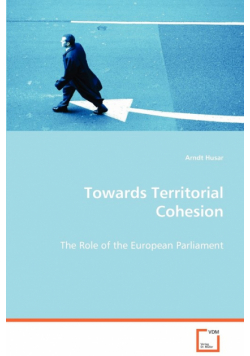 Towards Territorial Cohesion - The Role of the European Parliament