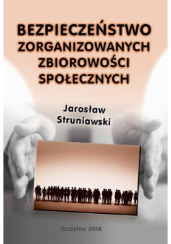 Bezpieczeństwo zorganizowanych zbiorowości społecznych