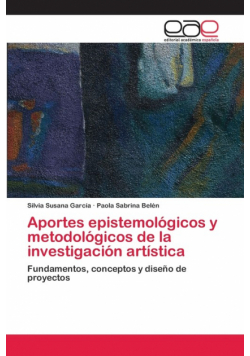 Aportes epistemológicos y metodológicos de la investigación artística