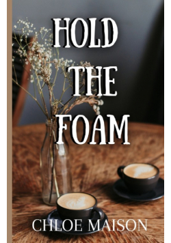 Hold the Foam
