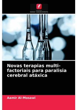 Novas terapias multi-factoriais para paralisia cerebral atáxica