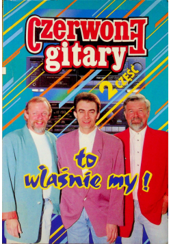 Czerwone Gitary to właśnie my część 2