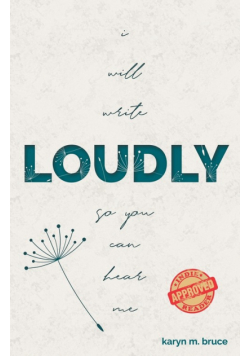 I Will Write Loudly So You Can Hear Me