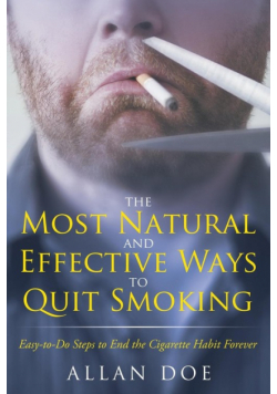 The Most Natural and Effective Ways to Quit Smoking