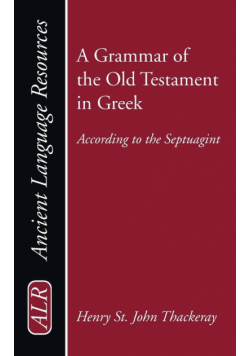 A Grammar of the Old Testament in Greek