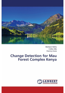 Change Detection for Mau Forest Complex Kenya