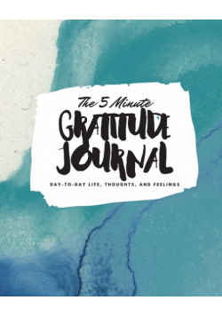 The 5 Minute Gratitude Journal