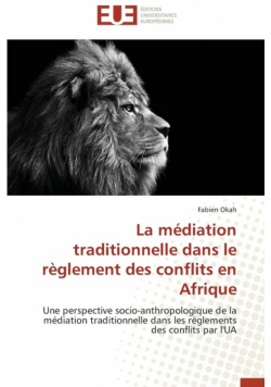 La médiation traditionnelle dans le règlement des conflits en afrique