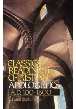 Classical Readings in Christian Apologetics