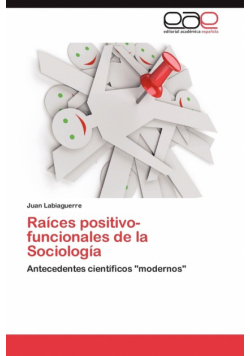 Raíces positivo-funcionales de la Sociología