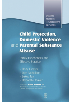 Child Protection, Domestic Violence and Parental Substance Misuse