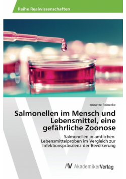 Salmonellen im Mensch und Lebensmittel, eine gefährliche Zoonose
