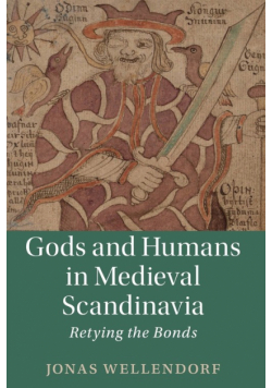 Gods and Humans in Medieval Scandinavia