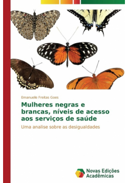 Mulheres negras e brancas, níveis de acesso aos serviços de saúde