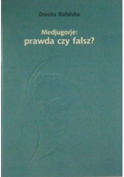 Medjugorje prawda czy fałsz